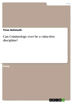 Hohmuth |  Can Criminology ever be a value-free discipline? | eBook | Sack Fachmedien