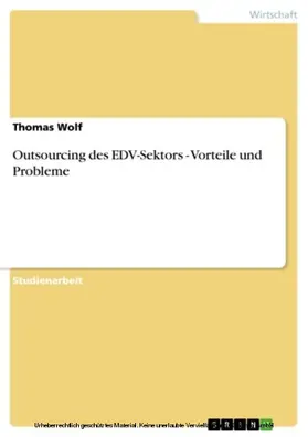 Wolf |  Outsourcing des EDV-Sektors - Vorteile und Probleme | eBook | Sack Fachmedien