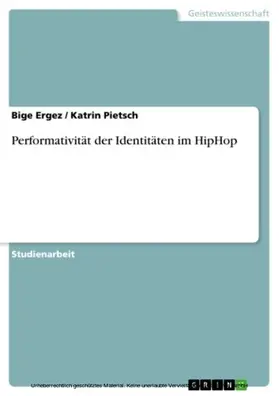 Ergez / Pietsch |  Performativität der Identitäten im HipHop | eBook | Sack Fachmedien