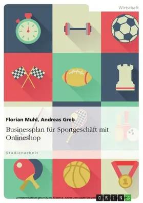 Muhl / Greb |  Businessplan für Sportgeschäft mit Onlineshop | eBook | Sack Fachmedien