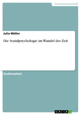 Müller |  Die Sozialpsychologie im Wandel der Zeit | eBook | Sack Fachmedien