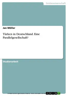 Möller |  Türken in Deutschland. Eine Parallelgesellschaft? | eBook | Sack Fachmedien