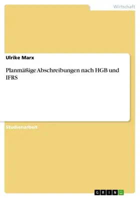 Marx |  Planmäßige Abschreibungen nach HGB und IFRS | eBook | Sack Fachmedien