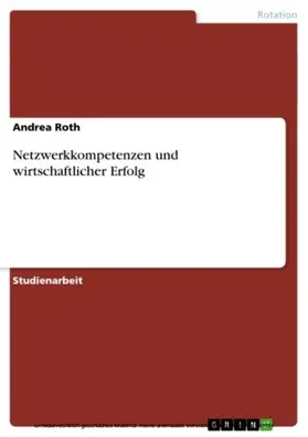 Roth |  Netzwerkkompetenzen und wirtschaftlicher Erfolg | eBook | Sack Fachmedien