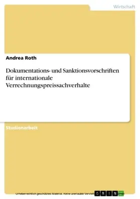 Roth |  Dokumentations- und Sanktionsvorschriften für internationale Verrechnungspreissachverhalte | eBook | Sack Fachmedien