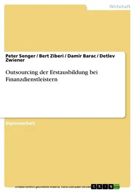 Senger / Ziberi / Barac |  Outsourcing der Erstausbildung bei Finanzdienstleistern | eBook | Sack Fachmedien