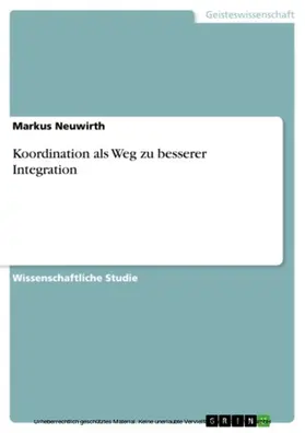 Neuwirth |  Koordination als Weg zu besserer Integration | eBook | Sack Fachmedien