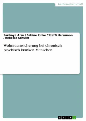 Arzu / Zinke / Herrmann |  Wohnraumsicherung bei chronisch psychisch kranken Menschen | eBook | Sack Fachmedien