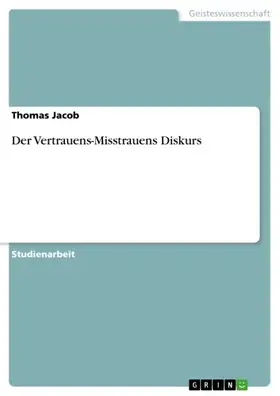 Jacob |  Der Vertrauens-Misstrauens Diskurs | eBook | Sack Fachmedien