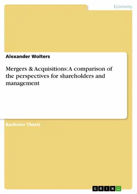 Wolters |  Mergers & Acquisitions: A comparison of the perspectives for shareholders and management | eBook | Sack Fachmedien