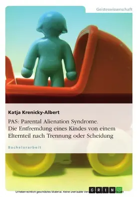 Krenicky-Albert |  PAS: Parental Alienation Syndrome. Die Entfremdung eines Kindes von einem Elternteil nach Trennung oder Scheidung | eBook | Sack Fachmedien