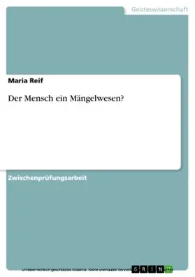Reif |  Der Mensch ein Mängelwesen? | eBook | Sack Fachmedien