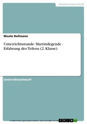 Hofmann |  Unterrichtsstunde: Martinslegende - Erfahrung des Teilens (2. Klasse) | eBook | Sack Fachmedien