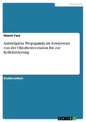 Fast |  Antireligiöse Propaganda im Sowjetstaat von der Oktoberrevolution bis zur Kollektivierung | eBook | Sack Fachmedien