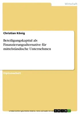 König |  Beteiligungskapital als Finanzierungsalternative für mittelständische Unternehmen | eBook | Sack Fachmedien