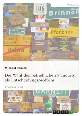 Reusch |  Die Wahl des betrieblichen Standorts als Entscheidungsproblem | eBook | Sack Fachmedien
