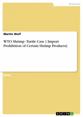 Wolf |  WTO Shrimp -Turtle Case [ Import Prohibition of Certain Shrimp Products] | eBook | Sack Fachmedien