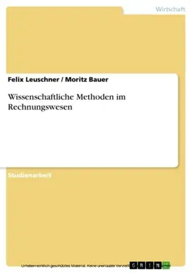 Leuschner / Bauer |  Wissenschaftliche Methoden im Rechnungswesen | eBook | Sack Fachmedien