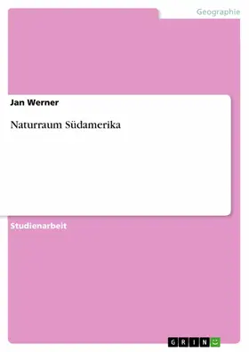Werner |  Naturraum Südamerika | eBook | Sack Fachmedien