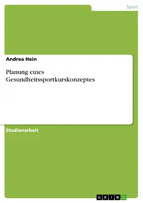 Hein |  Planung eines Gesundheitssportkurskonzeptes | eBook | Sack Fachmedien