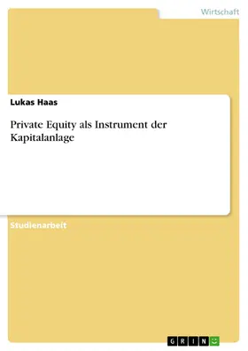 Haas |  Private Equity als Instrument der Kapitalanlage | eBook | Sack Fachmedien