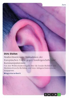 Diehm |  Strafrechtsrelevante Maßnahmen der Europäischen Union gegen Insidergeschäfte und Kursmanipulationen | eBook | Sack Fachmedien
