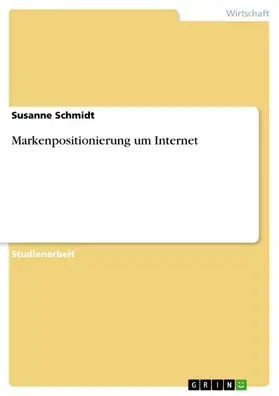 Schmidt |  Markenpositionierung um Internet | eBook | Sack Fachmedien