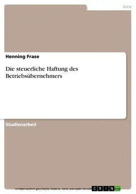 Frase |  Die steuerliche Haftung des Betriebsübernehmers | eBook | Sack Fachmedien