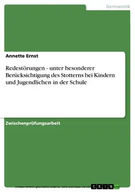 Ernst |  Redestörungen - unter besonderer Berücksichtigung des Stotterns bei Kindern und Jugendlichen in der Schule | eBook | Sack Fachmedien
