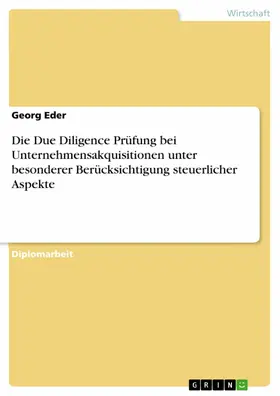 Eder |  Die Due Diligence Prüfung bei Unternehmensakquisitionen unter besonderer Berücksichtigung steuerlicher Aspekte | eBook | Sack Fachmedien