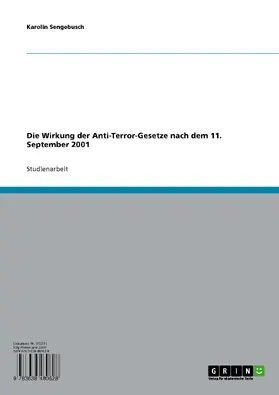 Sengebusch |  Die Wirkung der Anti-Terror-Gesetze nach dem 11. September 2001 | eBook | Sack Fachmedien