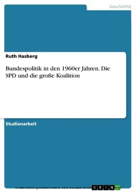 Hasberg |  Bundespolitik in den 1960er Jahren. Die SPD und die große Koalition | eBook | Sack Fachmedien