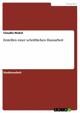 Nickel |  Erstellen einer schriftlichen Hausarbeit | eBook | Sack Fachmedien