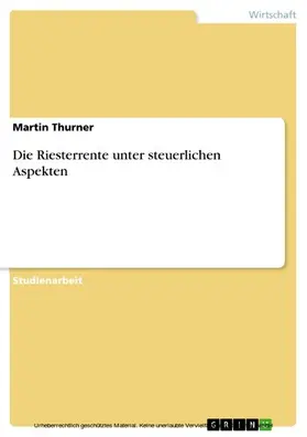 Thurner | Die Riesterrente unter steuerlichen Aspekten | E-Book | sack.de