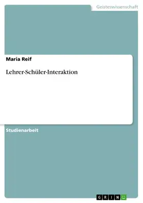 Reif |  Lehrer-Schüler-Interaktion | eBook | Sack Fachmedien