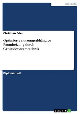Eder |  Optimierte nutzungsabhängige Raumheizung durch Gebäudesystemtechnik | eBook | Sack Fachmedien
