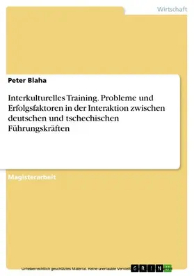 Blaha |  Interkulturelles Training. Probleme und Erfolgsfaktoren in der Interaktion zwischen deutschen und tschechischen Führungskräften | eBook | Sack Fachmedien