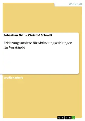 Orth / Schmitt |  Erklärungsansätze für Abfindungszahlungen für Vorstände | eBook | Sack Fachmedien