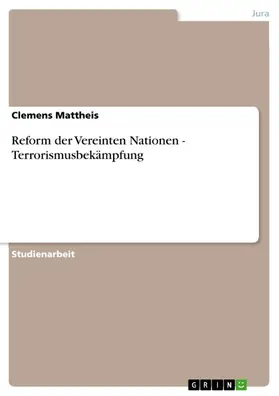 Mattheis |  Reform der Vereinten Nationen - Terrorismusbekämpfung | eBook | Sack Fachmedien