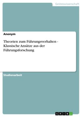 Anonym |  Theorien zum Führungsverhalten - Klassische Ansätze aus der Führungsforschung | Buch |  Sack Fachmedien