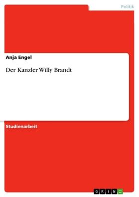 Engel |  Der Kanzler Willy Brandt | Buch |  Sack Fachmedien