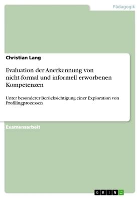 Lang |  Evaluation der Anerkennung von nicht-formal und informell erworbenen Kompetenzen | Buch |  Sack Fachmedien
