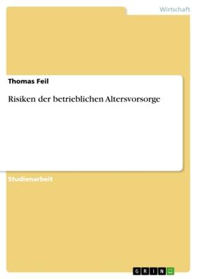 Feil |  Risiken der betrieblichen Altersvorsorge | Buch |  Sack Fachmedien