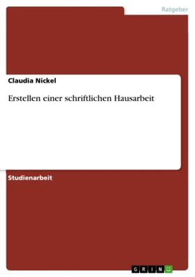 Nickel |  Erstellen einer schriftlichen Hausarbeit | Buch |  Sack Fachmedien