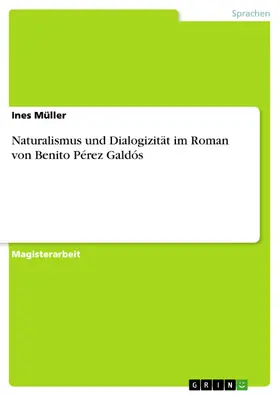 Müller |  Naturalismus und Dialogizität im Roman von Benito Pérez Galdós | eBook | Sack Fachmedien