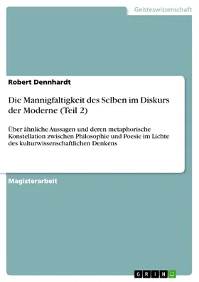 Dennhardt |  Die Mannigfaltigkeit des Selben im Diskurs der Moderne (Teil 2) | eBook | Sack Fachmedien