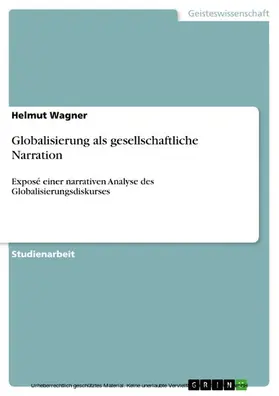 Wagner |  Globalisierung als gesellschaftliche Narration | eBook | Sack Fachmedien