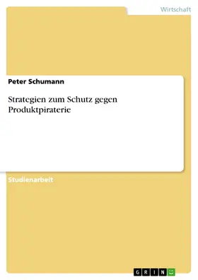 Schumann |  Strategien zum Schutz gegen Produktpiraterie | eBook | Sack Fachmedien