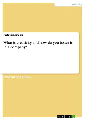 Duda |  What is creativity and how do you foster it in a company? | eBook | Sack Fachmedien