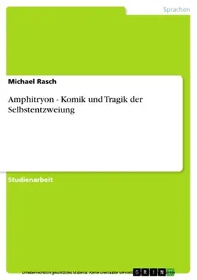 Rasch |  Amphitryon - Komik und Tragik der Selbstentzweiung | eBook | Sack Fachmedien